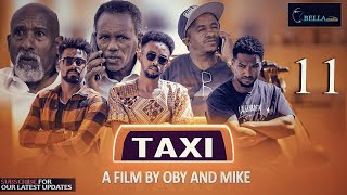 New Eritrean comedy movie Taxi 2022 - ታክሲ - ሓዳስ ኮሜድያዊት ፊልም - Bella Media - Part 11