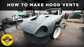 How To Make CARBON FIBER 240z HOOD Vents | (EP #38)(4K)