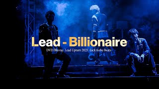 【LIVE】Billionaire / Lead [Lead Upturn 2023 ～Jack in the Beats～]