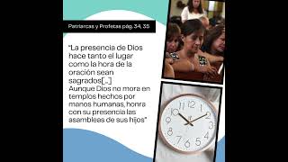 “La presencia de Dios hace tanto el lugar como la hora de la oración sean sagrados [...]