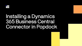 Installing a Dynamics 365 Business Central Connector in Popdock