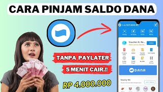 Cara Pinjam Saldo Dana | Cara Pinjam Uang Di Dana Tanpa Paylater Langsung Cair