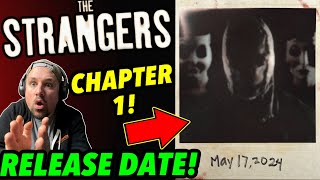 RELEASE DATE! THE STRANGERS CHAPTER 1! WILL WE BE TERRIFIED? ONE THING WORRIES ME! HUGE UPDATE!