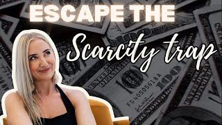 Escape the Scarcity Trap! STOP doing this | Money Manifestation