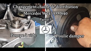 Chaine de distribution Mercedes classe B, W245. PARTIE 5. poulie damper, pompe à vide