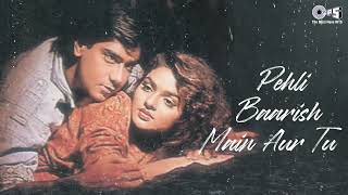 Pehli Baarish Main Aur Tu - Phool Aur Kaante (Audio) | Ajay Devgn & Madhoo | Kumar Sanu