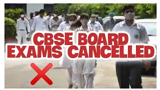 CBSE BOARD EXAMS 2021 CANCELLED