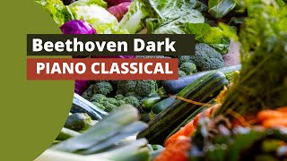 Beethoven Dark Piano Classical - Stress relief | Calm Music | Sleep | Relax with Us