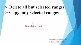 How to delete all but selected ranges, or copy only selected ranges in Excel using Kutools