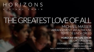 Michael Masser: The Greatest Love Of All · Horizons Virtual Choir