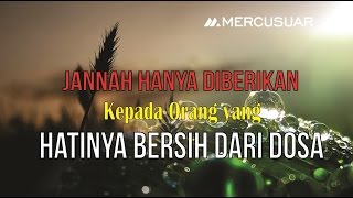 Jannah Hanya Diberikan Kepada Orang Yang Hatinya Bersih Dari Dosa