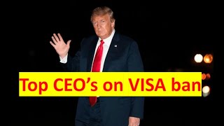 Top CEO's on Trump's VISA BAN | Top Company that are affected by visa ban   | Trump Visa ban