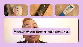 Makeup Hacks // How to prep your face for cheap!!!