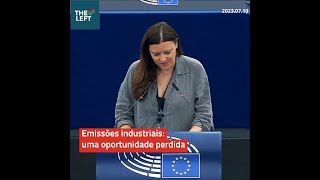 Emissões industriais: uma oportunidade perdida - Marisa Matias | 2023.07.10