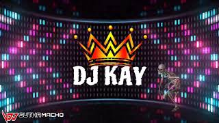 Dj kay - Bakar Bakar Mix ( Macho Official )