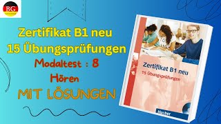 Zertifikat B1 neu 15 Übungsprüfungen | Modaltest 8 Hören mit Lösungen | B1 hoeren Prufung