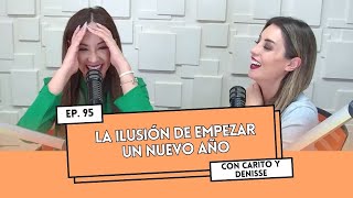 Ep. 95 - La ilusión de empezar un nuevo año