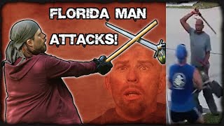 What if Florida Man Attacks with a Sword?