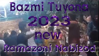 Рамазони Набизод базми туёна 2023 Ramazoni Nabizod tuyona new