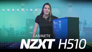 Unboxing | Gabinete NZXT H510