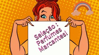 Seleção de perfumes marcantes para você usar e arrasar!