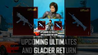 1st UP COMING ULTIMATE GLACIER 🤯🔥#shorts #pubg #bgmi #youtubeshorts #pubgshorts #viralvideos