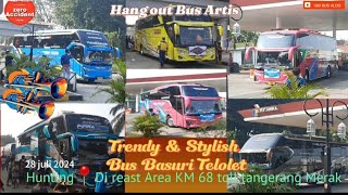 BASURI Bus artis Full Telolet🎺🥳Hunting📍Di reast area km 68 toll tangerang - merak"Merinding Gaeess🎶