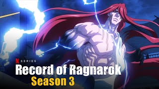 Record of Ragnarok Season 3 First Look, Release Date & Forthcoming Battles and Participants