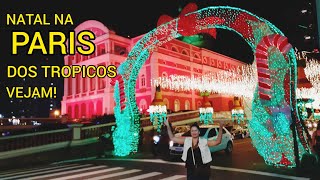 [4K] NATAL NA PARIS DOS TRÓPICOS, MANAUS-AMAZONAS