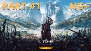 Witcher 3: NEXT GEN UPGRADE (NG+) Lets Play #1 I have missed this STORY!