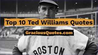 Top 10 Ted Williams Quotes - Gracious Quotes