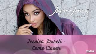 Jessica Jarrell ft KR - Come Closer