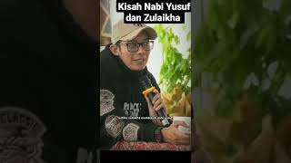 Kisah Nabi Yusuf dan Zulaikha.