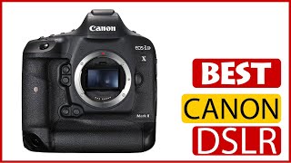 ✅ Best Canon DSLR Reviews In 2023 🏆 5 Items Tested & Buying Guide