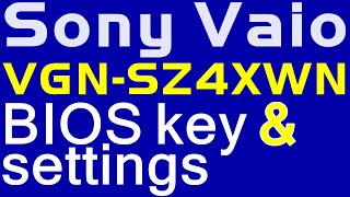 Sony Vaio VGN-SZ4XWN  BIOS key and BIOS settings Ep 371