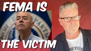 FEMA is the victim