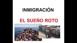 INMIGRACIÓN A EUROPA - EL SUEÑO ROTO