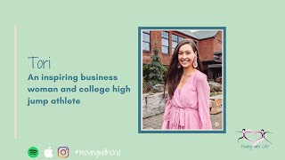 S2, Ep.5 - Tori, an inspiring business woman and college high jump athlete