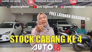 AUTO 18 | STOCK CABANG AUTO 18 YG KE-4 | BURSA MOBIL SUMMARECON GADING SERPONG, BLOK F NO. 12.