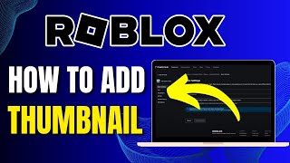 How To Add A Thumbnail To Your Roblox Game