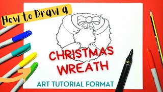 Art Tutorial : How to Draw a Christmas Wreath to draw and colour along with.