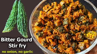 Bitter gourd Recipe | Hagalkai Playa Recipe | No onion no garlic recipe