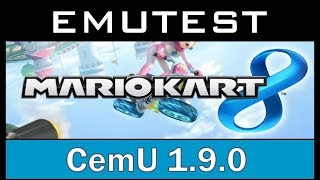 EMUTEST | Cemu 1.9.0 | Mario Kart 8 | Grand Prix 1 Player