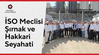 İSO Meclisi Şırnak ve Hakkari Seyahati