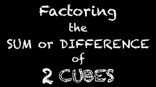 Sum and Difference of Two Cubes