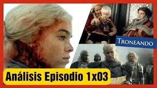 Análisis del Episodio 1x03 de House of the Dragon y lo que veremos en el episodio 4