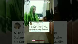 chad hindu father offer shroud (kaffan) to his daughter after she's getting married to  Muslim 🗿🚩❤️