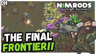 The FINAL Frontier! Nimrods: Guncraft Survivor!