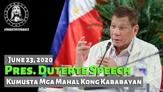 Pres. Duterte Speech - Kumusta mga Mahal Kong Kababayan (June 23,2020)