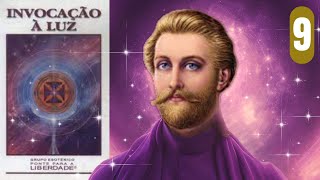 SÉTIMO RAIO - CHAMA VIOLETA - INVOCAÇÃO À LUZ - PONTE PARA A LIBERDADE - PARTE 9